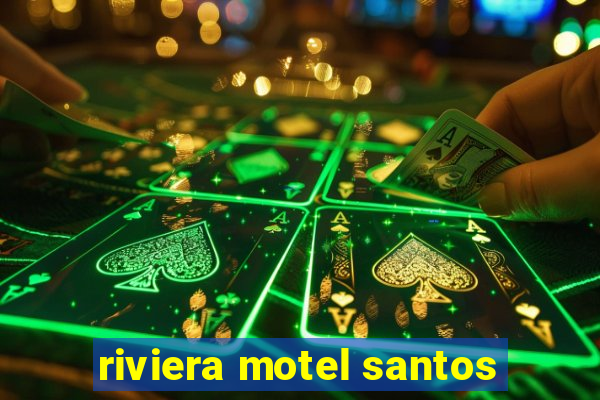 riviera motel santos